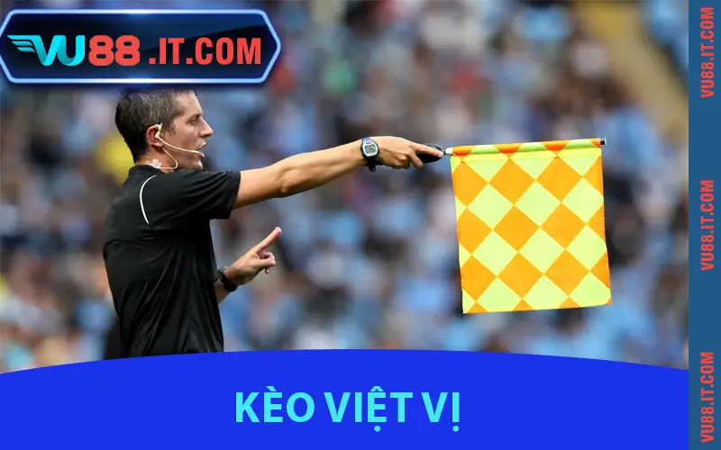 Kèo Việt Vị