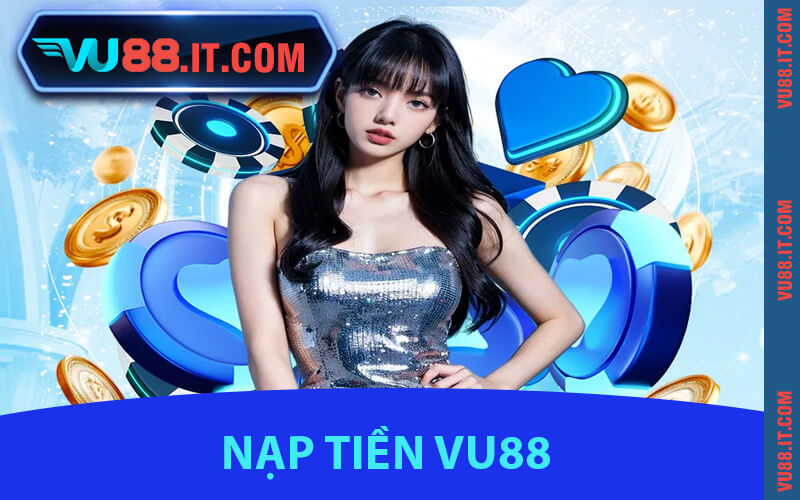 Nạp Tiền VU88