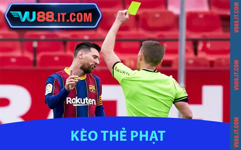 Kèo Thẻ Phạt